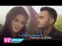 Farhod va Shirin - Qalbim sendadir (Klip HD)