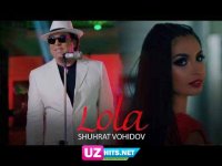 Shuhrat Vohidov - Lola (Klip HD)