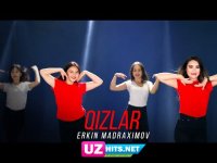 Erkin Madraximov - Qizlar (Klip HD)