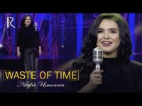Nilufar Usmonova - Waste of time (Klip HD)