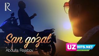 Abdulla Rajabov - San go'zal (Klip HD)