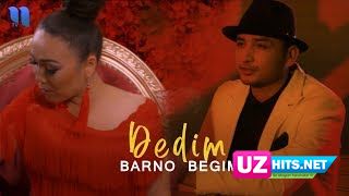 Barno Begim - Dedim (Klip HD)