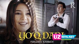 Feruzbek Karimov - Yo’q dadi (Klip HD)