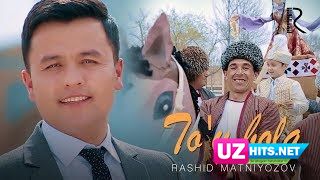 Rashid Matniyozov - To'y bola (Klip HD)