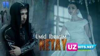 Umid Ibragim - Netay (Klip HD)