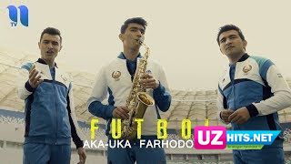 Aka-uka Farhodovlar - Futbol (Klip HD)