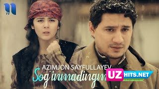 Azimjon Sayfullayev - Sog'inmadingmu (Klip HD)