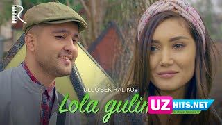 Ulug'bek Halikov - Lola gulim (Klip HD)