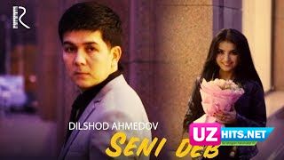 Dilshod Ahmedov - Seni deb (Klip HD)