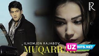Ilhomjon Rajabov - Muqarrar (Klip HD)