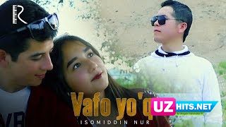 Isomiddin Nur - Vafo yo'q (Klip HD)