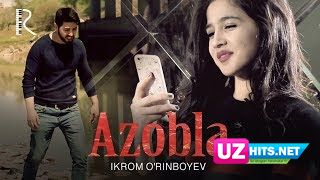 Ikrom O'rinboyev - Azobla  (Klip HD)