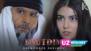 Raxmonbek Raximov - Unutdim (Klip HD)