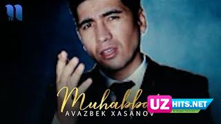 Avazbek Xasanov - Muxabbat (Klip HD)