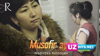 Nodirbek Xolboyev - Musofir ayol (Klip HD)