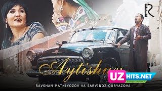 Ravshan Matniyozov va Sarvinoz Quryazova - Aytishuv (Klip HD)