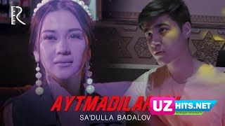 Sa'dulla Badalov - Aytmadilarmu (Klip HD)