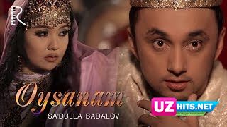 Sa'dulla Badalov - Oysanam (Klip HD)