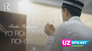 Sardor Rahimxon - Yo Rohman Rohiym (Ajr-loyihasi) (Klip HD)