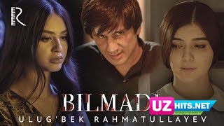 Ulug'bek Rahmatullayev - Bilmadi (Klip HD)