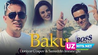 Doniyor G'oipov feat Sameddin Imrano'glu - Baku (Klip HD)