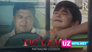 Matnazar Ozodov - Yig'lama (Klip HD)