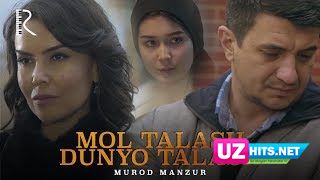 Murod Manzur - Mol talash dunyo talash (Klip HD)
