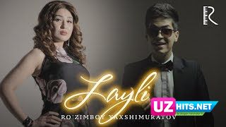 Ro'zimboy Yaxshimuratov - Layli (Klip HD)