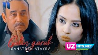 Sanatbek Atayev - Galin garak (Klip HD)