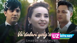 Sharof Muqimov - Va'dalari yolg'on ekan (Klip HD)
