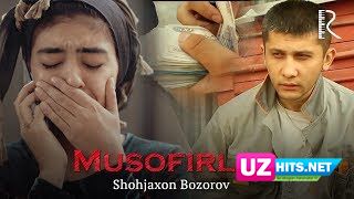 Shohjaxon Bozorov - Musofirlar (Klip HD)