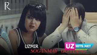 Uzmir - Sog'inmay qo'yding (Klip HD)