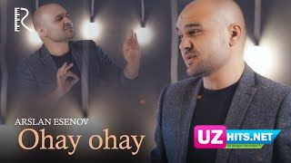 Arslan Esenov - Ohay-ohay (Klip HD)