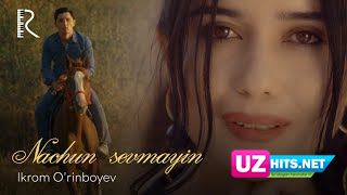 Ikrom O'rinboyev - Nachun sevmayin (Klip HD)