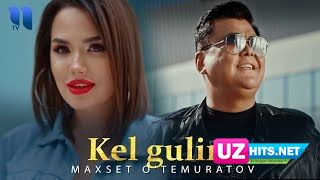 Maxset O'temuratov - Kel gulim (Klip HD)