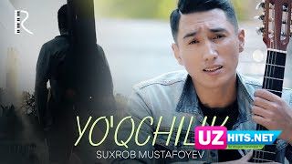 Suxrob Mustafoyev - Yo'qchilik (Klip HD)