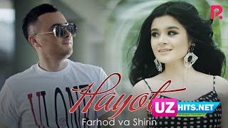 Farhod va Shirin - Hayot (Klip HD)