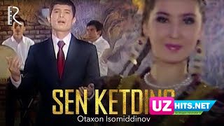 Otaxon Isomiddinov - Sen ketding (Klip HD)