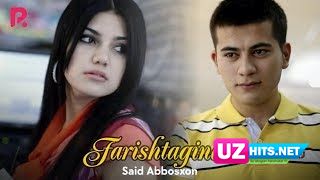 Said Abbosxon - Farishtaginam (Klip HD)