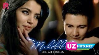 Said Abbosxon - Muhabbat (Klip HD)