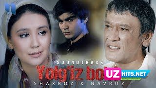 Shaxboz, Navruz - Yolg'iz bo'ri (soundtrack) (Klip HD)