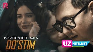 Po'latjon Toshmatov - Do'stim (Klip HD)