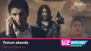 Bahrom Nazarov - Yomon ekanda (Klip HD)