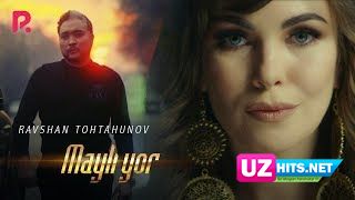 Ravshan Tohtahunov - Mayli yor (Klip HD)