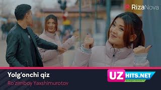 Ro'zimboy Yaxshimuratov - Yolg'onchi qiz (Klip HD)
