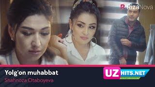 Shahnoza Otaboyeva - Yolg'on muhabbat (Klip HD)