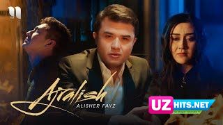 Alisher Fayz - Ajralish (Klip HD)