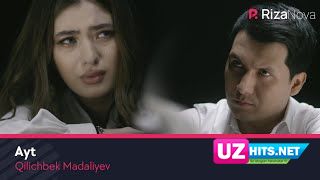 Qilichbek Madaliyev - Ayt (Klip HD)