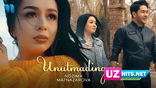 Nozima Matnazarova - Unutmadingmi (Klip HD)