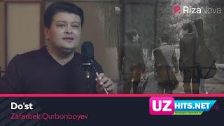 Zafarbek Qurbonboyev - Do'st (Klip HD)
